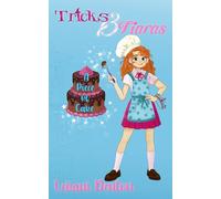 A Piece of Cake: Tricks & Tiaras