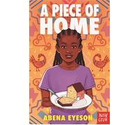 A Piece of Home - Abena Eyeson - Nosy Crow Ltd - ebook (ePub) - Livre