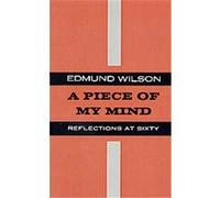 A Piece of My Mind Edmund Wilson (Auteur)