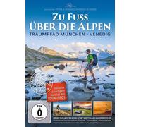 À pied à travers les Alpes - Sur le sentier de rêve de Munich à Venise...