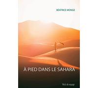 À PIED DANS LE SAHARA