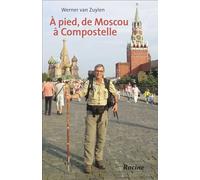 A pied, de Moscou à Compostelle