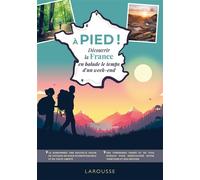 A pied - Découvrir la France en balade le temps d'un week-end - Collectif - Larousse - broché - Guide