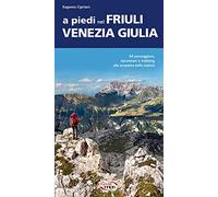 A piedi nel Friuli Venezia Giulia