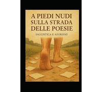 A piedi nudi sulla strada delle poesie