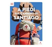 A piedi sul cammino di Santiago