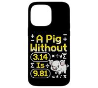 A Pig Without 3.14 is 9.81 Mathématiques physiques Coque pour iPhone 14 Pro Max