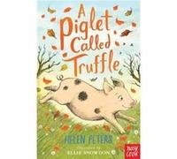 A Piglet Called Truffle by Helen Peters Helen Peters, Ellie Snowdon (Auteur)