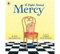 A Piglet Named Mercy by Kate DiCamillo Kate DiCamillo (Auteur)