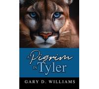 A Pilgrim in Tyler - Gary D. Williams - Trilogy Christian Publishing - ebook (ePub) - Livre