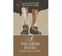 A Pilgrim Path: John Bunyan's Journey