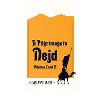 A Pilgrimage to Nejd