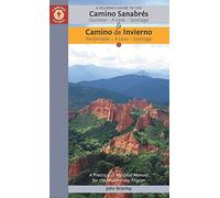 A Pilgrim's Guide to the Camino Sanabrés & Camino De Invierno: Ourense - a Laxe - Santiago / Ponferrada - a Laxe - Santiago