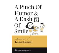 A Pinch Of Humor And A Dash Of Smile: Life is the way you cook it
