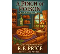 A Pinch of Poison: A Tasty Cozy Mysteries Culinary Story: The Sugar & Sage Mysteries, Book 1