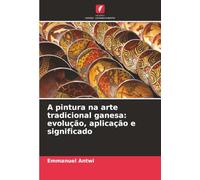 A pintura na arte tradicional ganesa: evolução, aplicação e significado