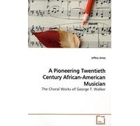 A Pioneering Twentieth Century African-American Musician