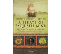 A Pirate Of Exquisite Mind: The Life Of William Dampier