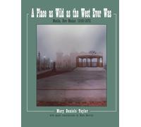 A Place as Wild as The West Ever Was Mesilla, New Mexico 1848-1872