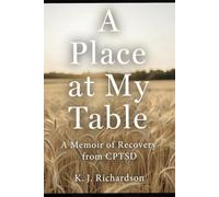 A Place at My Table: A Memoir of Recovery from CPTSD