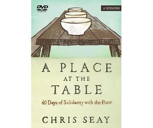 A Place at the Table: 40 Days of Solidarity With the Poor: 6 Sessions