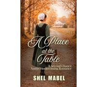 A Place at the Table: A Second Chance Amish Homecoming Romance