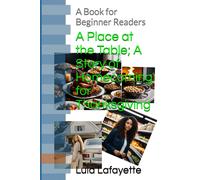 A Place At The Table; A Story Of Homecoming For Thanksgiving: A Book For Beginner Readers