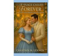 A Place Called Forever A Legacy of Grace: Beneath the Magnolia Pavilion