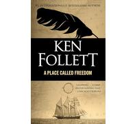 Ken Follett – A Place Called Freedom – broché