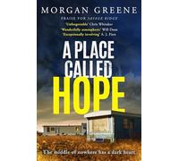 A Place Called Hope: An utterly compelling, evocative small-town crime thriller