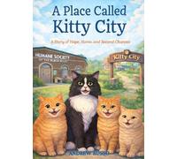 A Place Called Kitty City: A Story of Hope, Home, and Second Chances