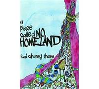 A Place Called No Homeland Kai Cheng Thom (Auteur)
