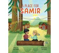 A Place for Samir: A Children's Book About Finding a Sense of Belonging