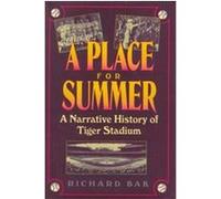 A Place for Summer, Great Lakes Books Series Richard Bak (Auteur)