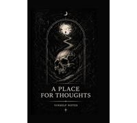 A Place for Thoughts: that are waiting for you to dare to write them down