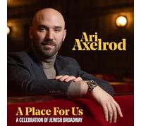 A Place for Us: A Celebration of Jewish Broadway
