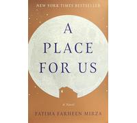 A Place for Us: A Novel