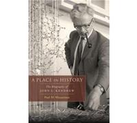 A Place in History by Wassarman Paul M. Professor of Cell Developmental and Regenerative Biology in the Icahn School of Medicine Professor of Cell Develop Wassarman Paul M. Professor of Cell Developme