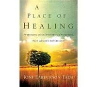 A Place of Healing by Joni EarecksonTada Joni Eareckson Tada (Auteur)