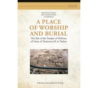 A place of worship and burial: The Site of the Temple of Millions of Years of Thutmose III in Thebes