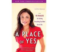 A Place of Yes: 10 Rules for Getting Everything You Want Out of Life - [Version Originale] Bethenny Frankel (Auteur)