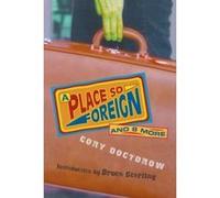 A Place So Foreign and Eight More Cory Doctorow (Auteur)