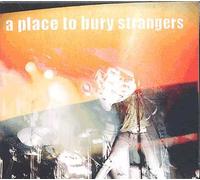 A Place To Bury Strangers