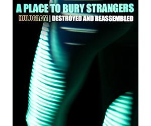 A Place to Bury Strangers - Hologram -.. -Black Fr-