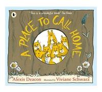 A Place to Call Home by Alexis Deacon Alexis Deacon (Auteur)