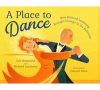 A Place to Dance: How Richard Lamberty Brought Change to the Ballroom