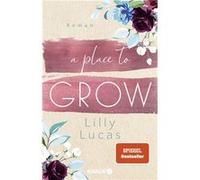 A place to grow | Lilly Lucas Lilly Lucas (Auteur)