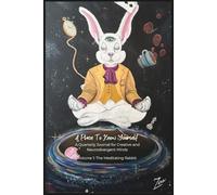 A Place to Know Yourself: A Quarterly Journal for Creative and Neurodivergent Minds | Volume 1: The Meditating Rabbit