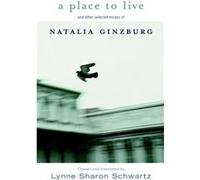 A Place To Live by Natalia Ginzburg Natalia Ginzburg (Auteur)
