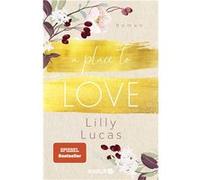 A Place to Love – Roman – De l'auteure best-seller de la série New-Adult 'Green Valley Love'
